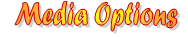 Media options graphic Media options graphic